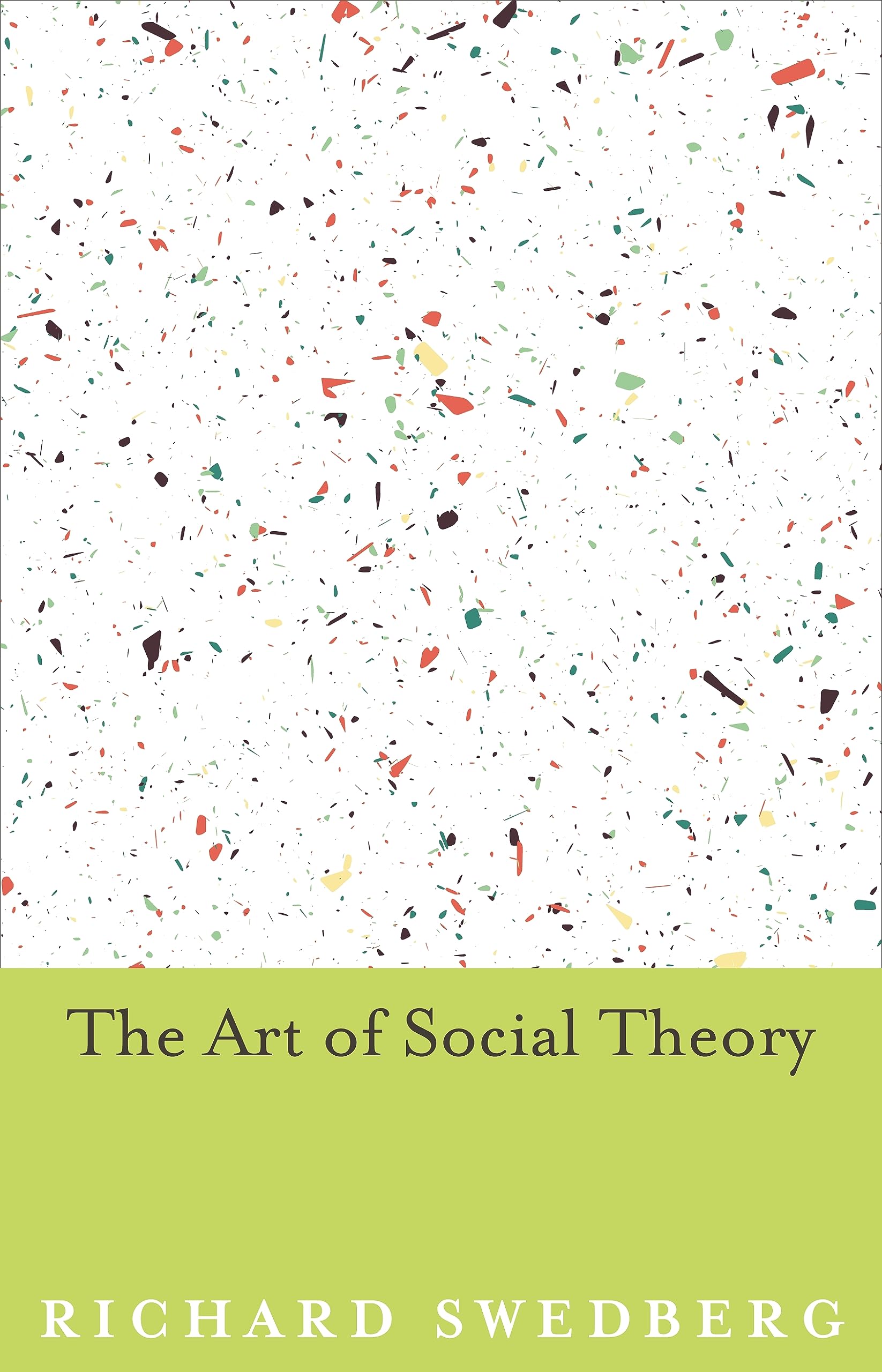 The Art Of Social Theory,Used