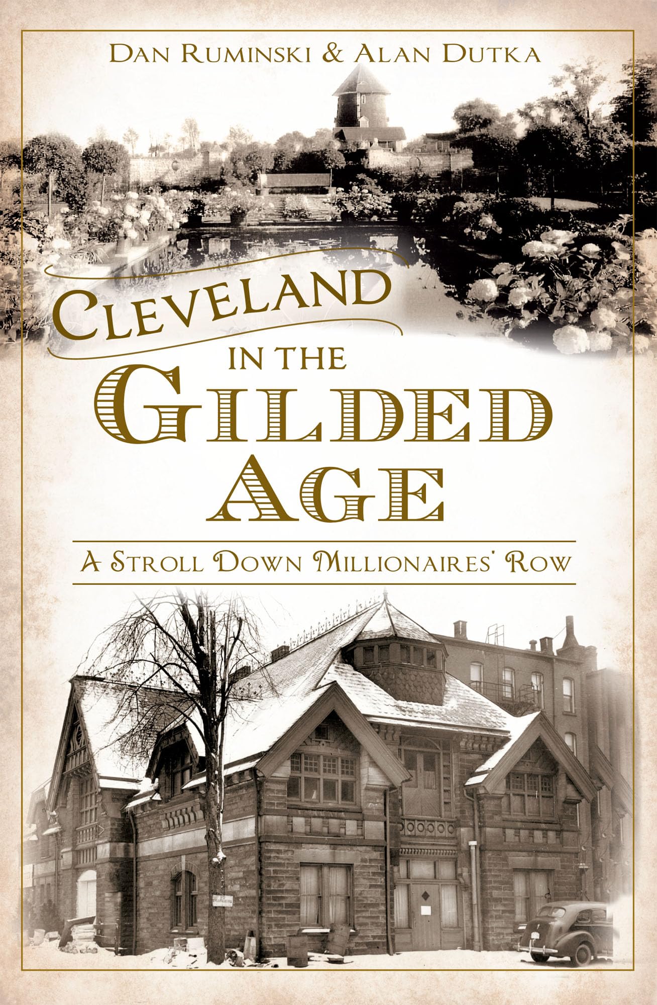 Cleveland in the Gilded Age: A Stroll Down Millionaires' Row (American Chronicles),Used