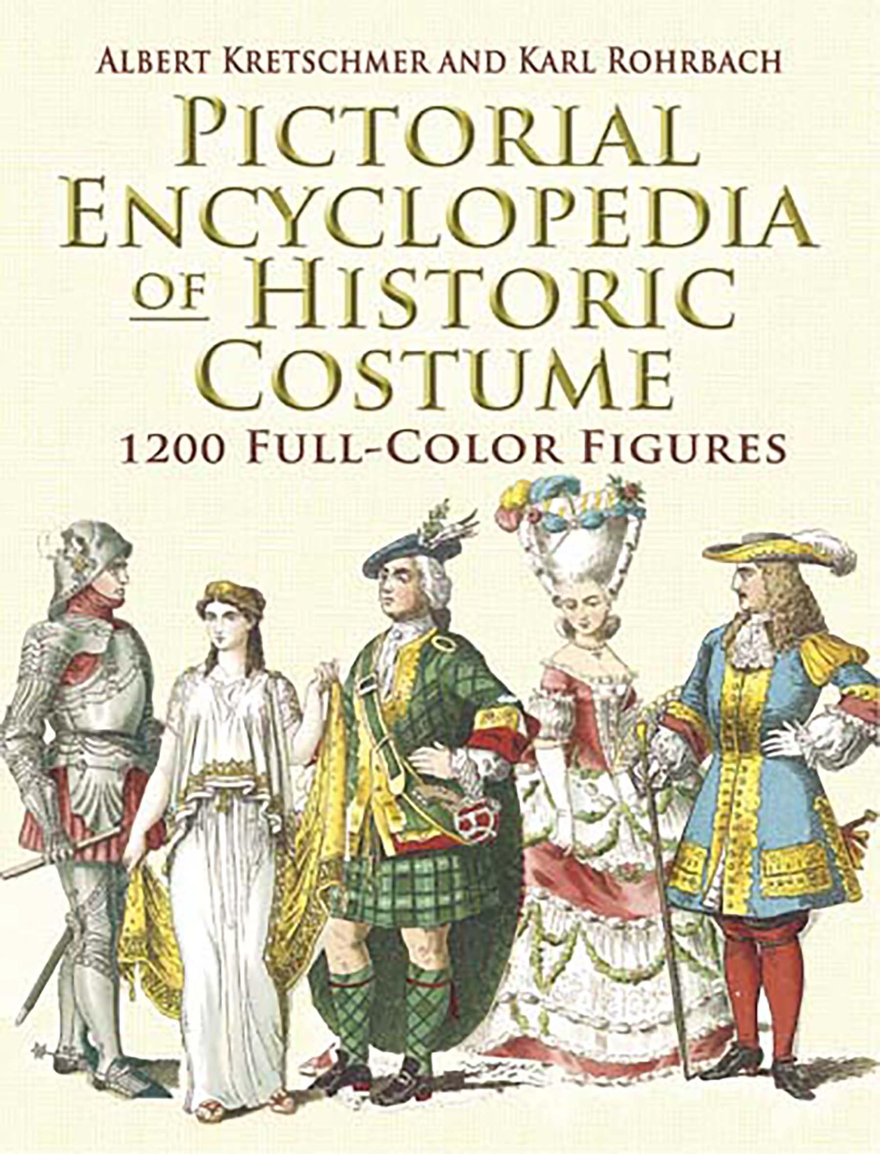 Pictorial Encyclopedia of Historic Costume: 1200 FullColor Figures (Dover Fashion and Costumes)