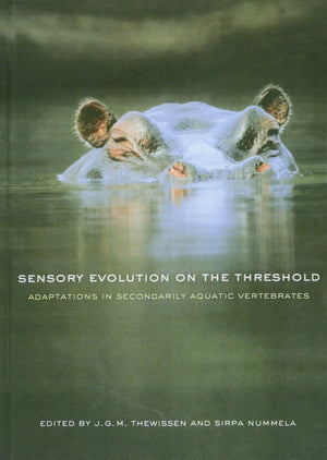Sensory Evolution on the Threshold: Adaptations in Secondarily Aquatic Vertebrates,Used