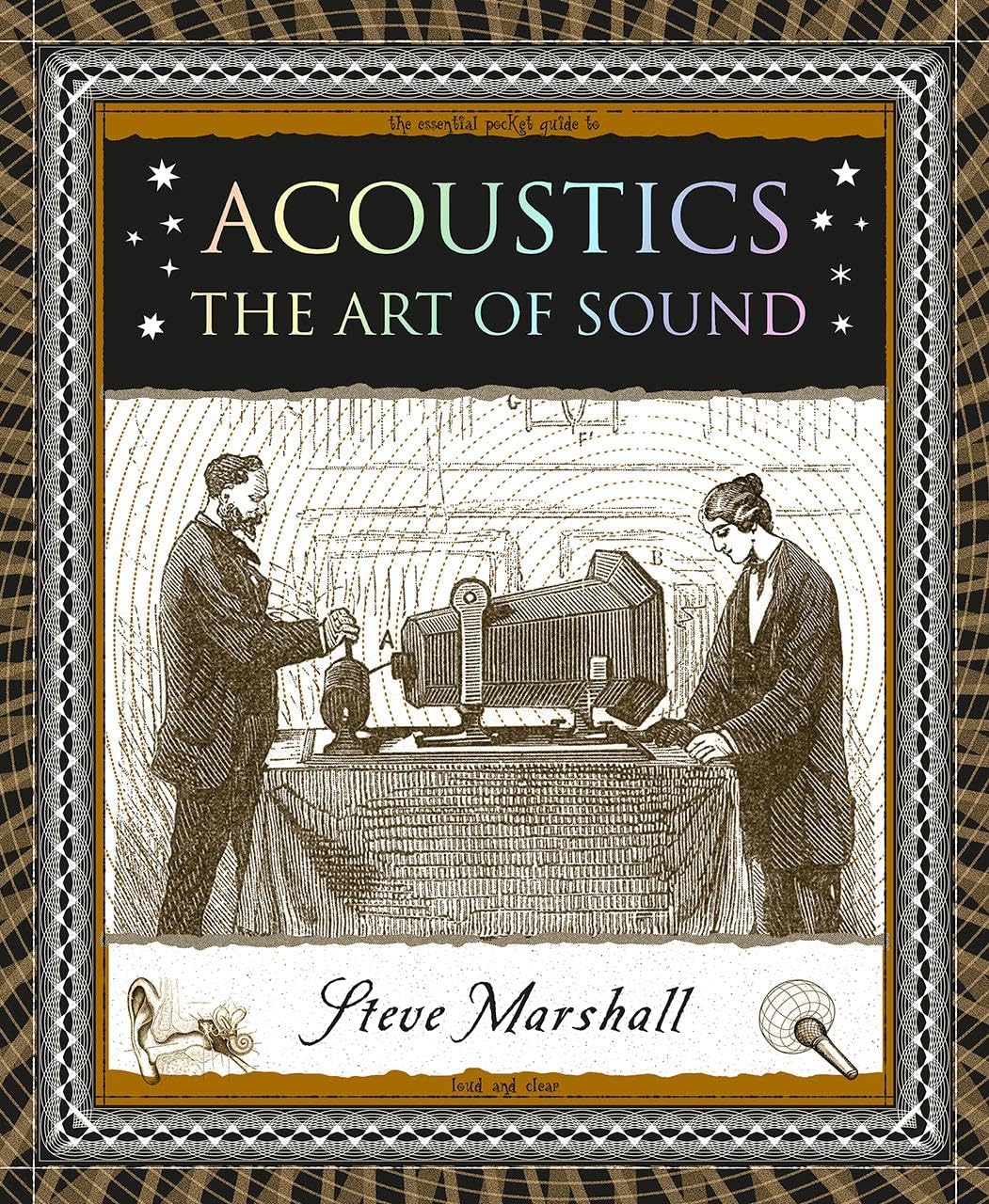 Acoustics: The Art Of Sound (Wooden Books North America Editions),New
