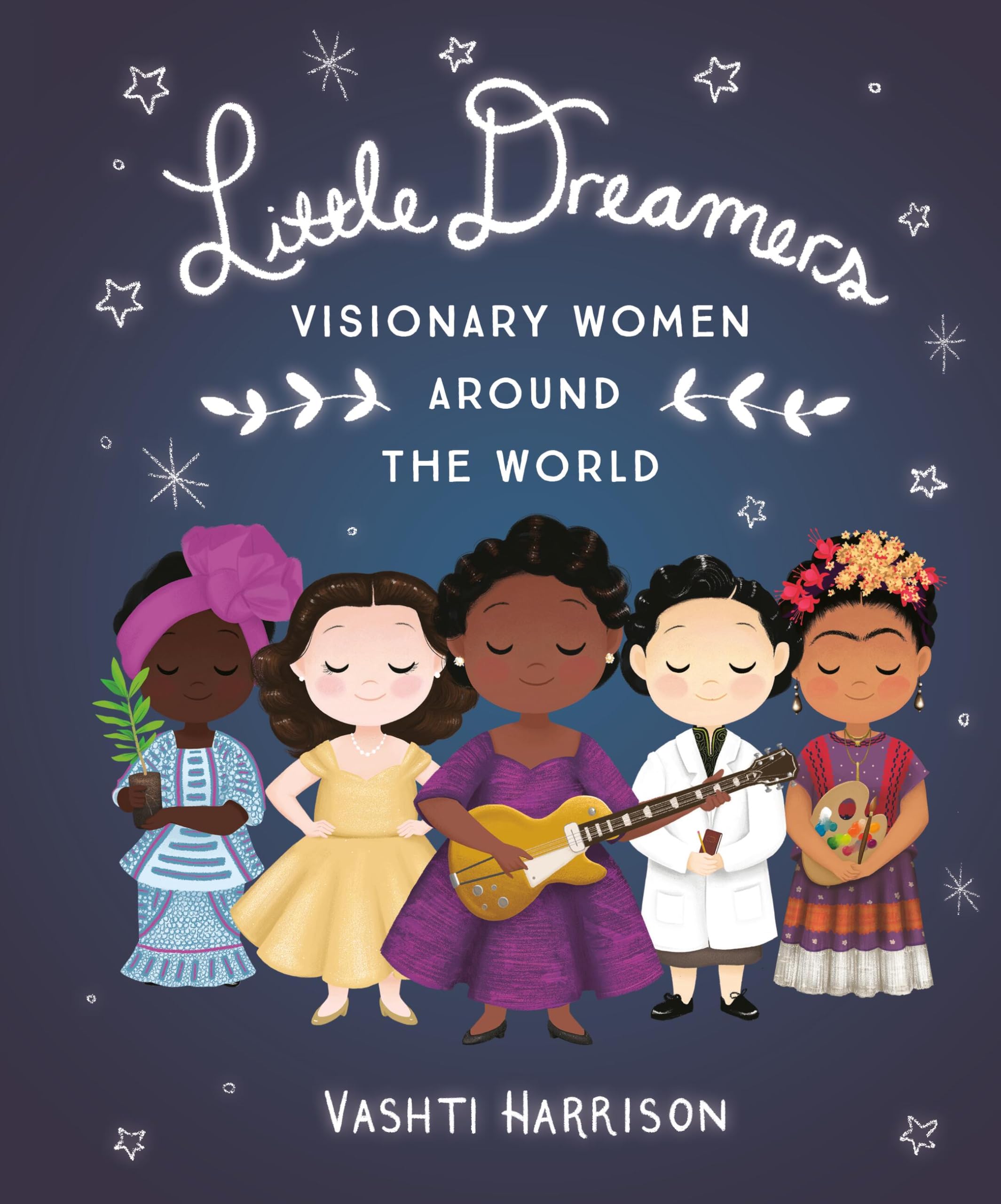 Little Dreamers: Visionary Women Around the World (Leaders & Dreamers, 2),Used