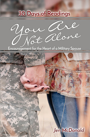 You Are Not Alone: Encouragement for the Heart of a Military Spouse,Used