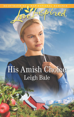 His Amish Choice (Colorado Amish Courtships, 2),Used