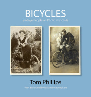 Bicycles: Vintage People on Photo Postcards (Photo Postcards from the Tom Phillips Archive),Used