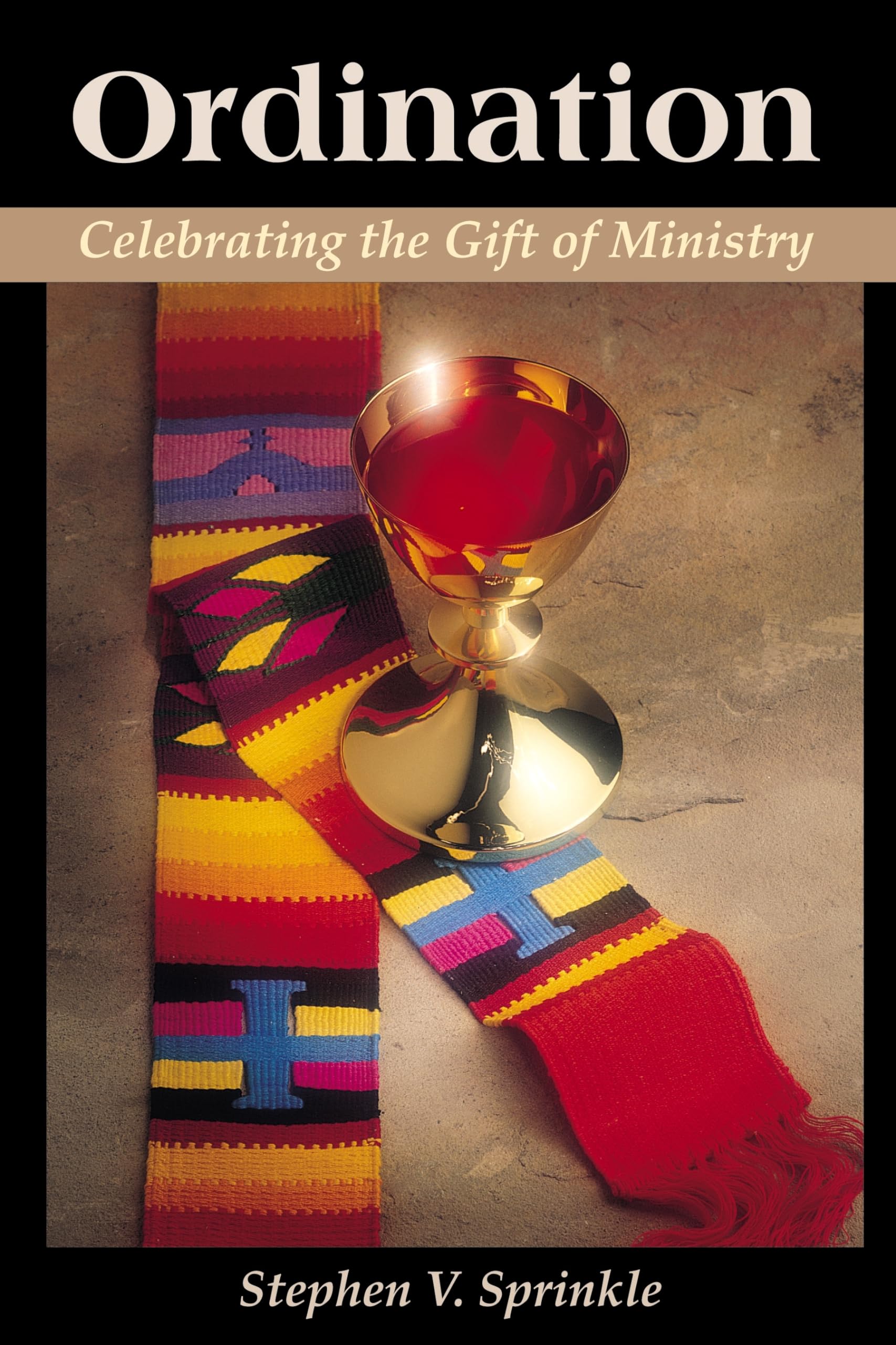 Ordination: Celebrating the Gift of Ministry,Used