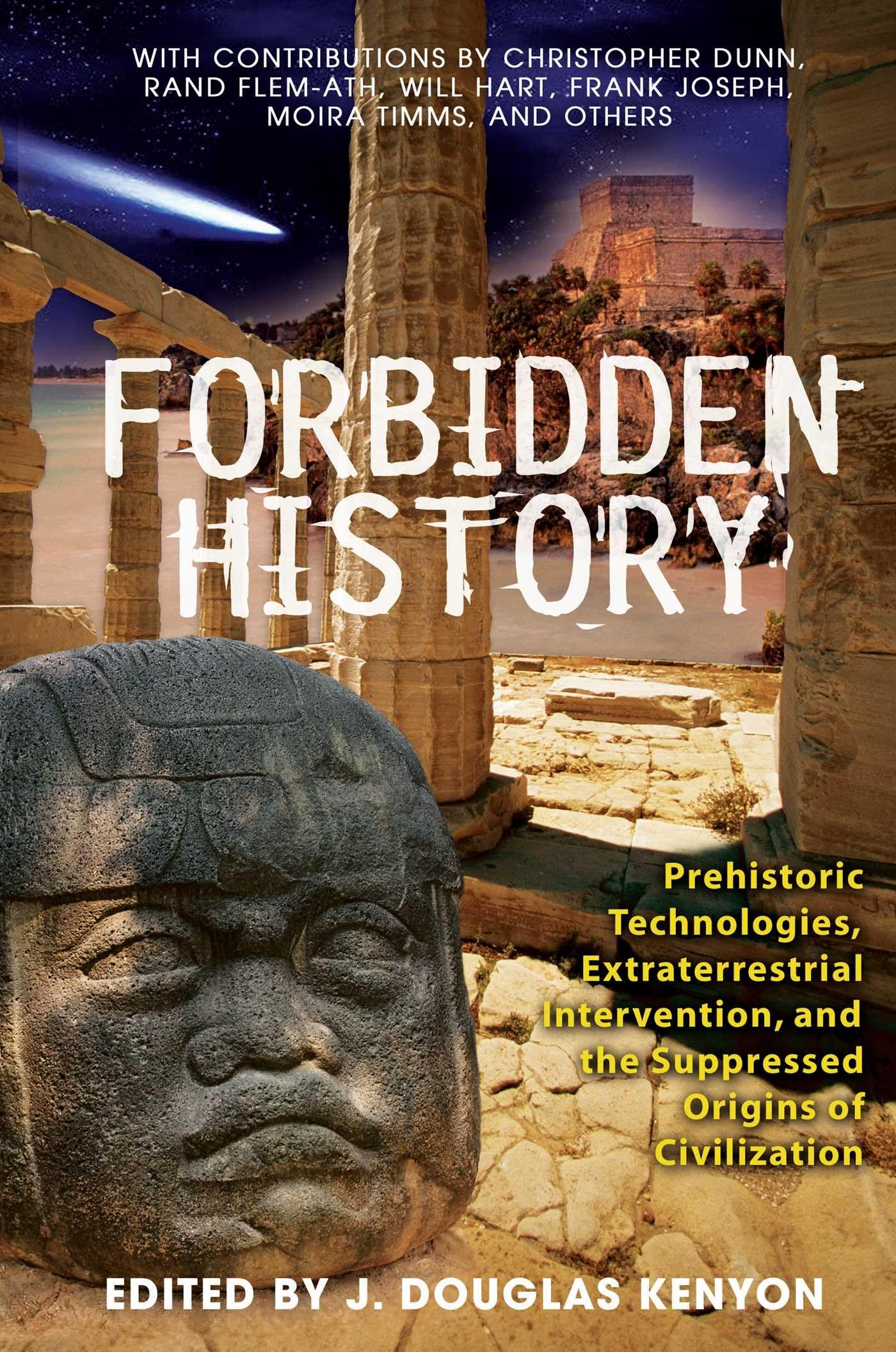 Forbidden History: Prehistoric Technologies, Extraterrestrial Intervention, and the Suppressed Origins of Civilization,Used