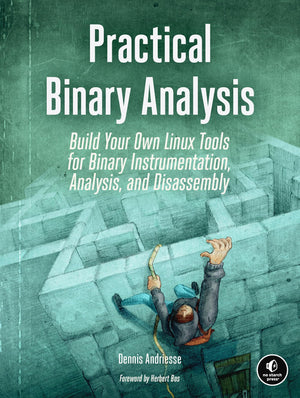 Practical Binary Analysis: Build Your Own Linux Tools for Binary Instrumentation, Analysis, and Disassembly,Used