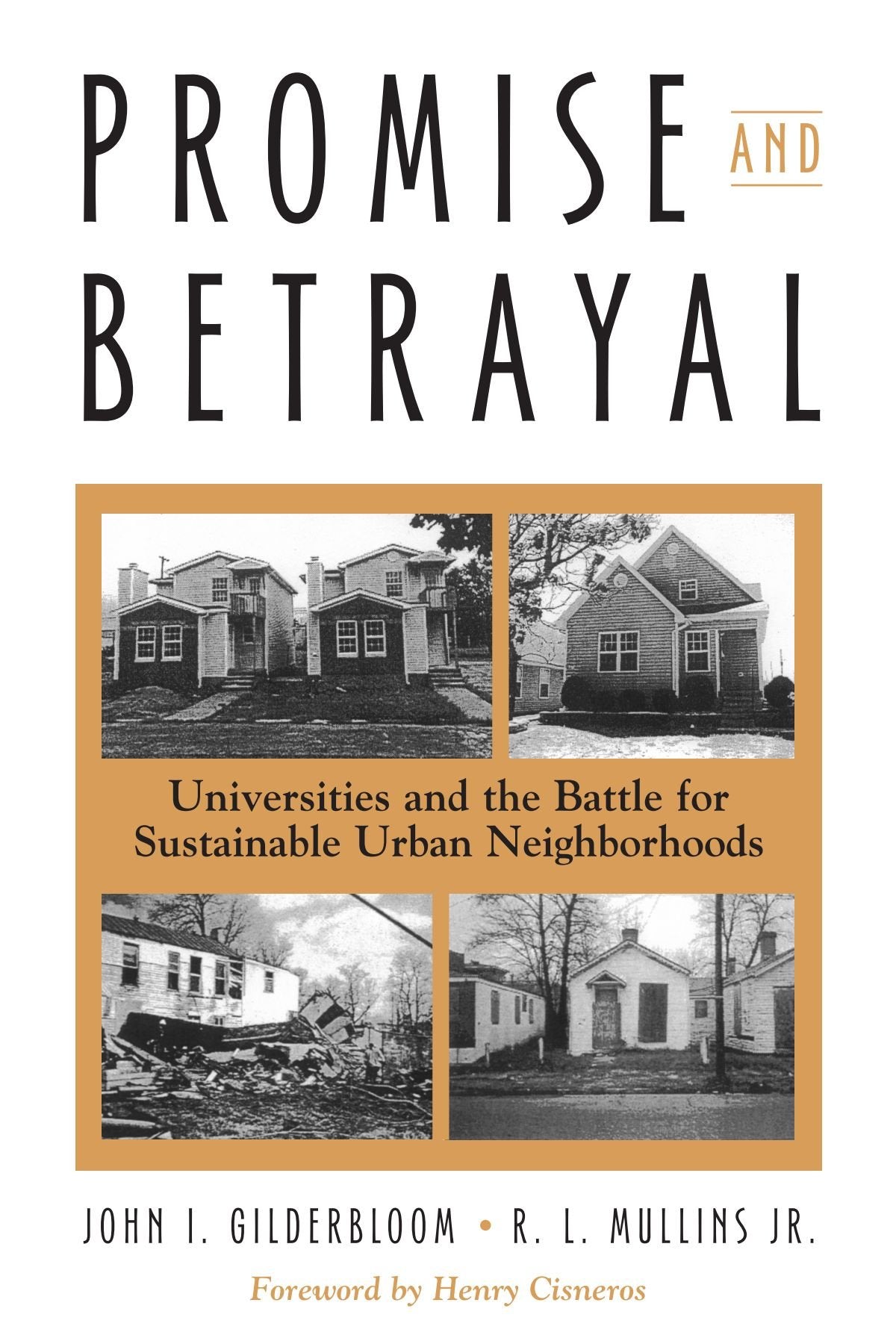 Promise And Betrayal: Universities And The Battle For Sustainable Urban Neighborhoods,New
