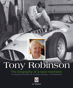 Tony Robinson: The Biography of a Race Mechanic,New