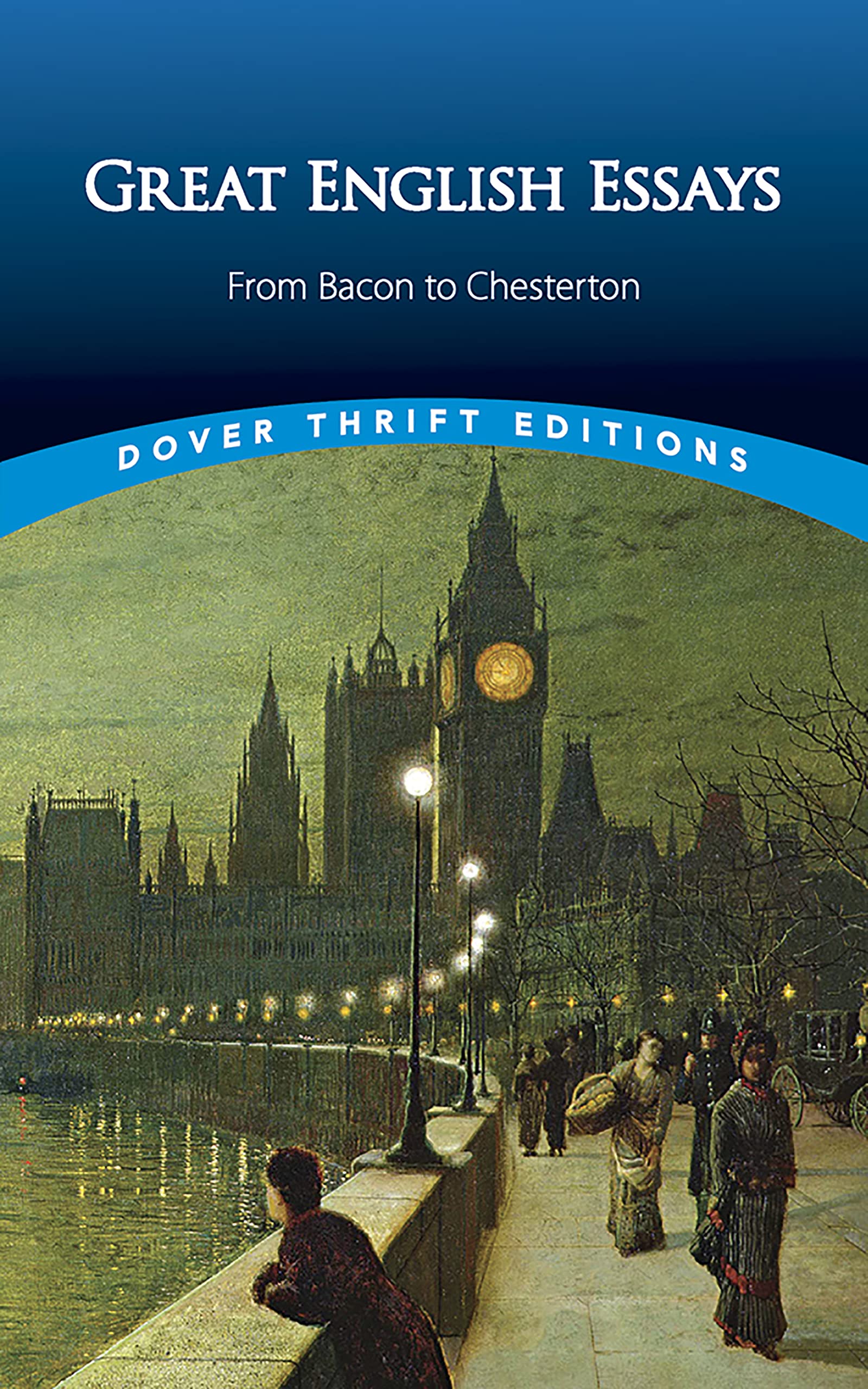 Great English Essays: From Bacon To Chesterton (Dover Thrift Editions: Literary Collections),New
