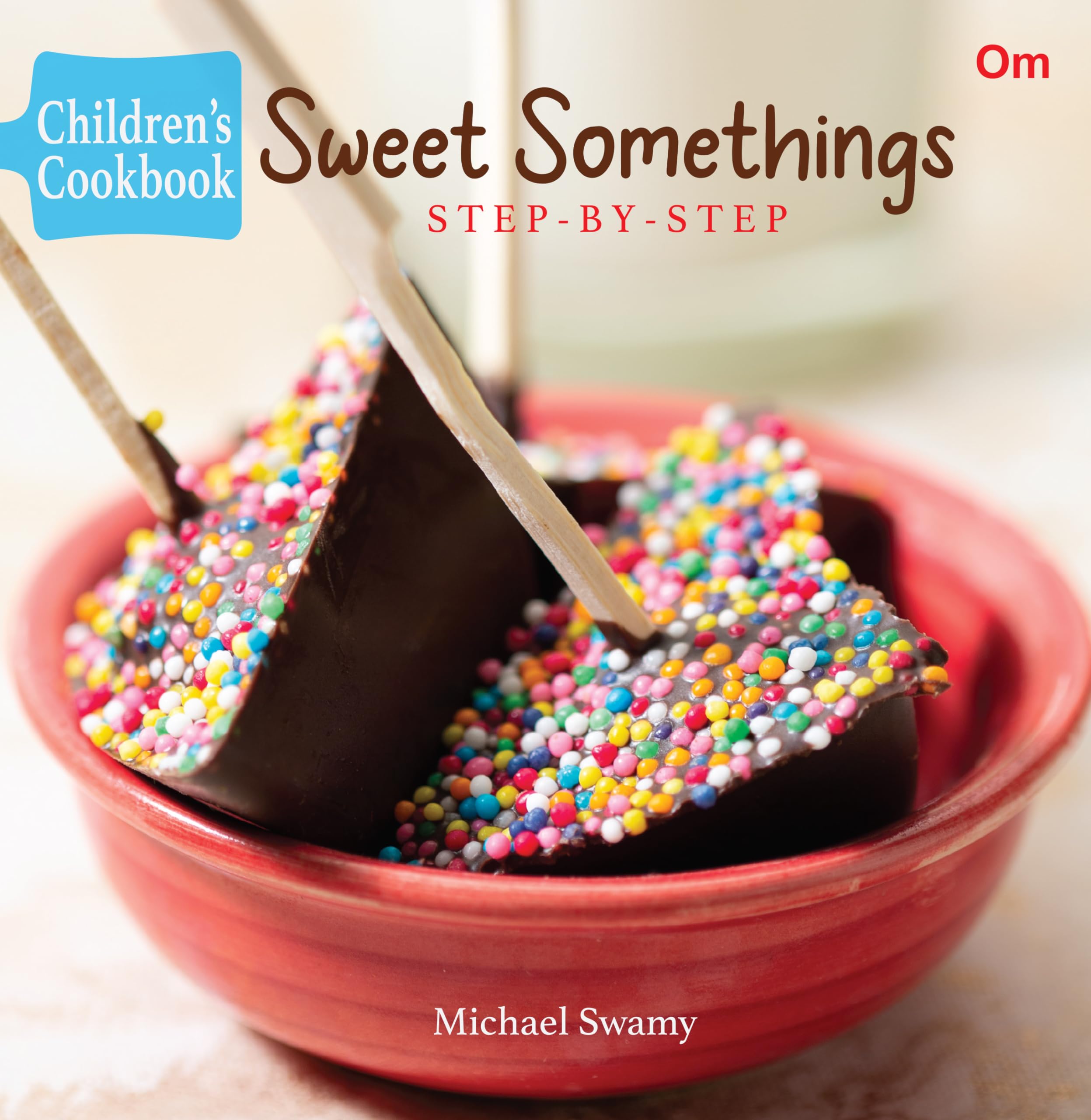 ChildrenS Cookbook: Sweet Somethings - Step-By-Step (Junior Chef Cookbook)