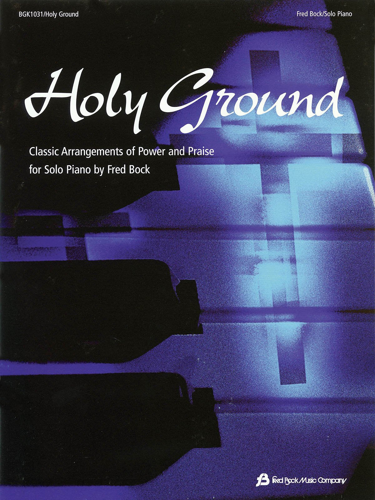 Holy Ground: Classic Arrangements of Power and Praise,Used