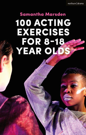 100 Acting Exercises for 8  18 Year Olds,Used
