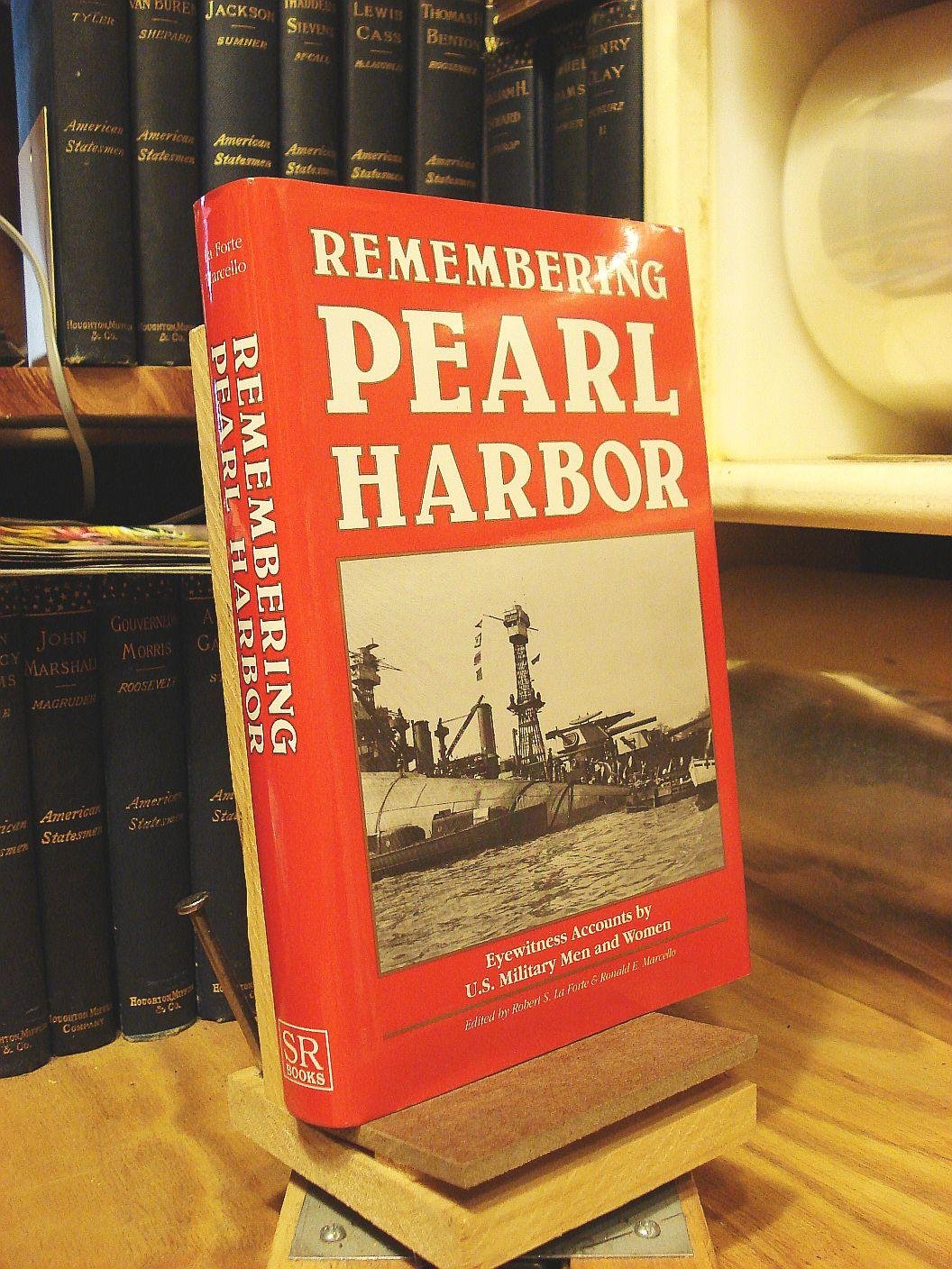 Remembering Pearl Harbor: Eyewitness Accounts by U.S. Military Men and Women,Used