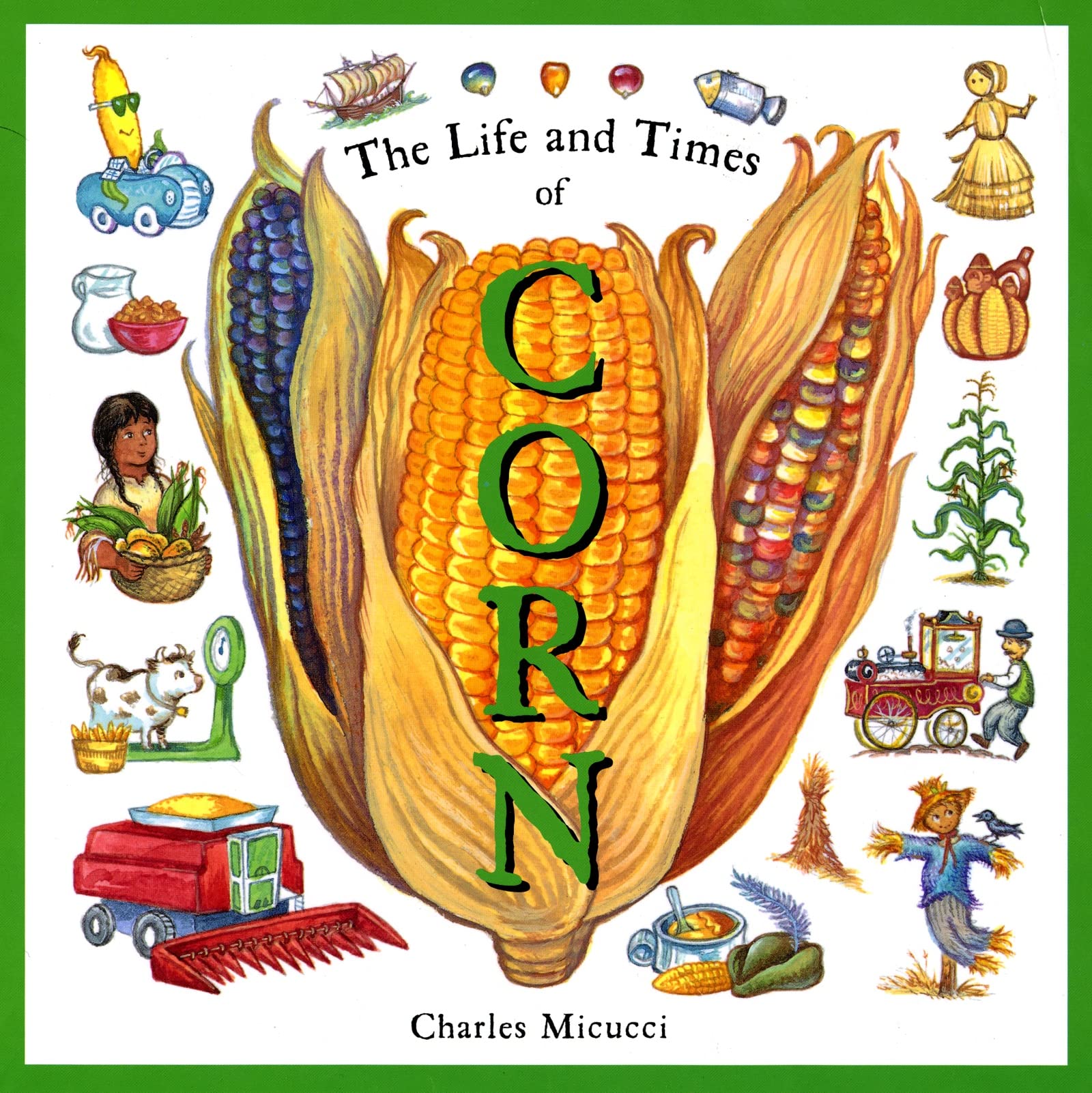 The Life and Times of Corn,New