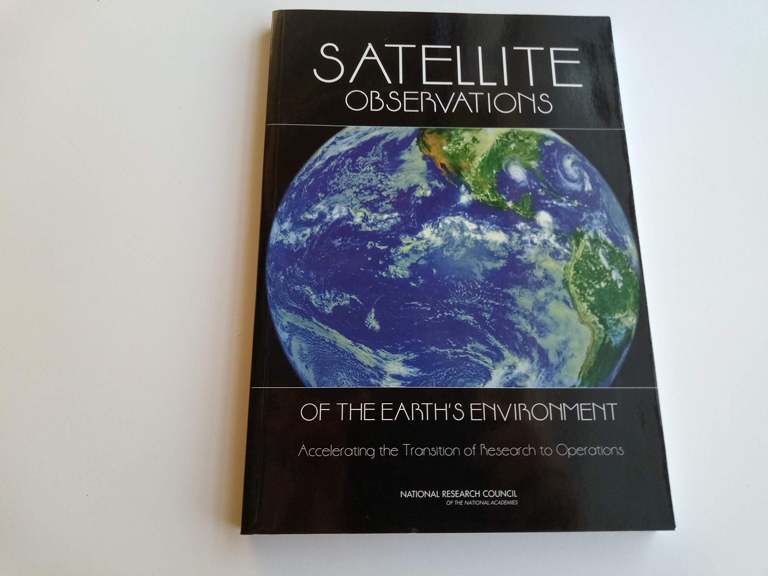 Satellite Observations of the Earth's Environment: Accelerating the Transition of Research to Operations,Used