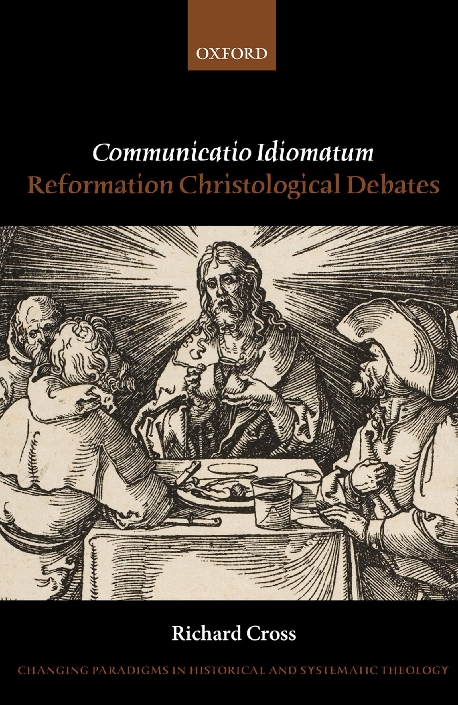 Communicatio Idiomatum: Reformation Christological Debates (Changing Paradigms in Historical and Systematic Theology),Used