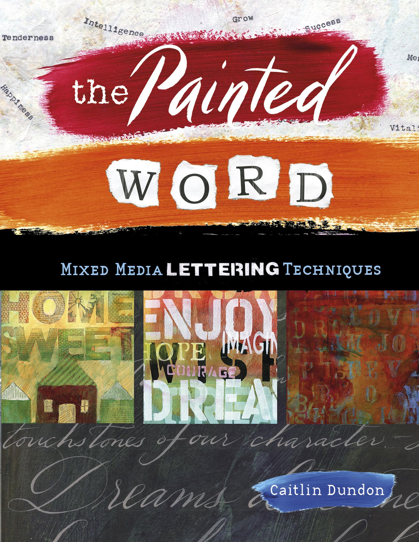The Painted Word: Mixed Media Lettering Techniques,Used