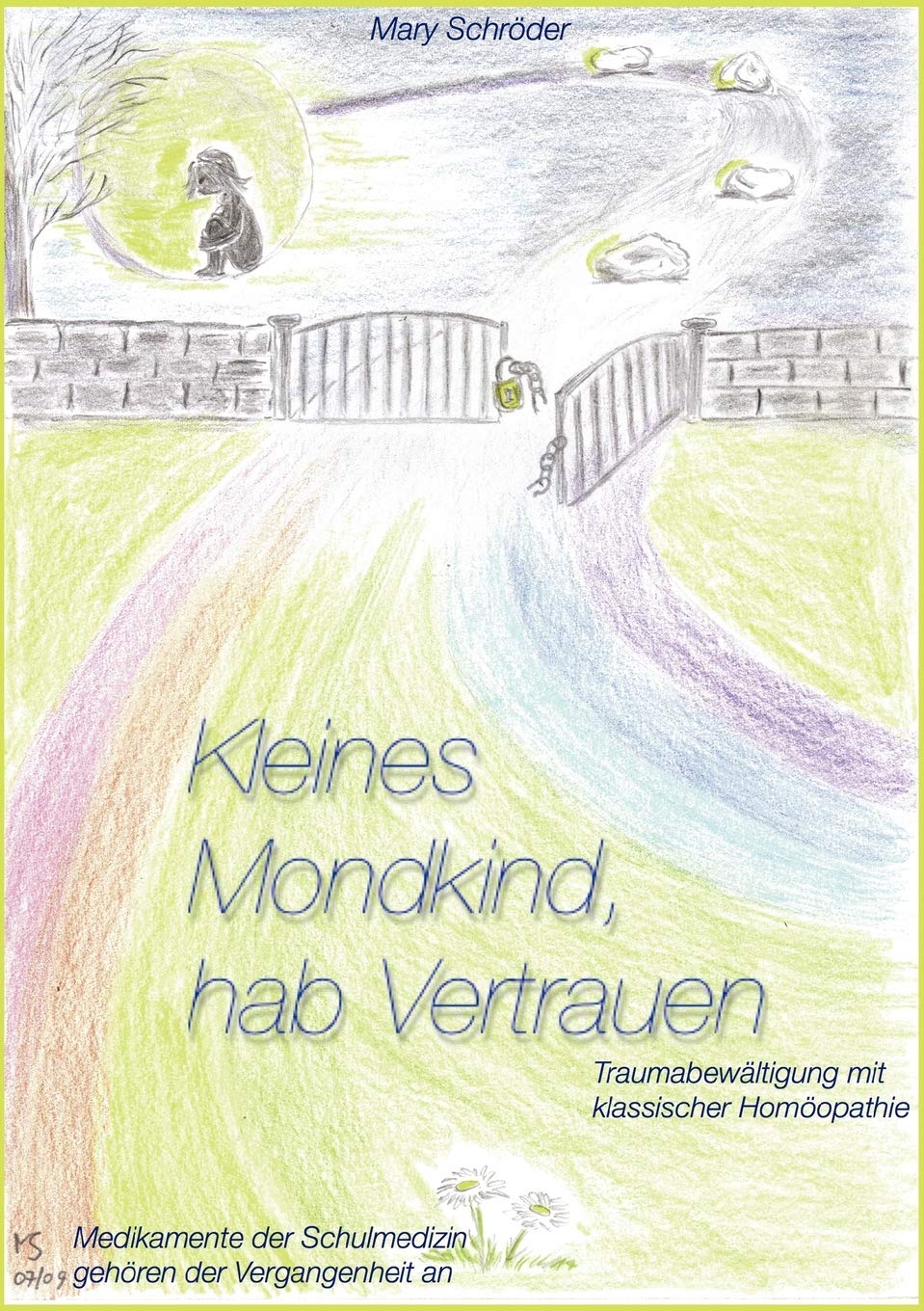 Kleines Mondkind, hab Vertrauen: Erfahrungen mit klassischer Homopathie in der Traumabewltigung (German Edition),Used