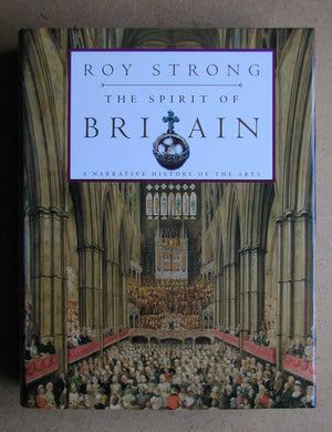 The Spirit of Britain: A Narrative History of the Arts,Used