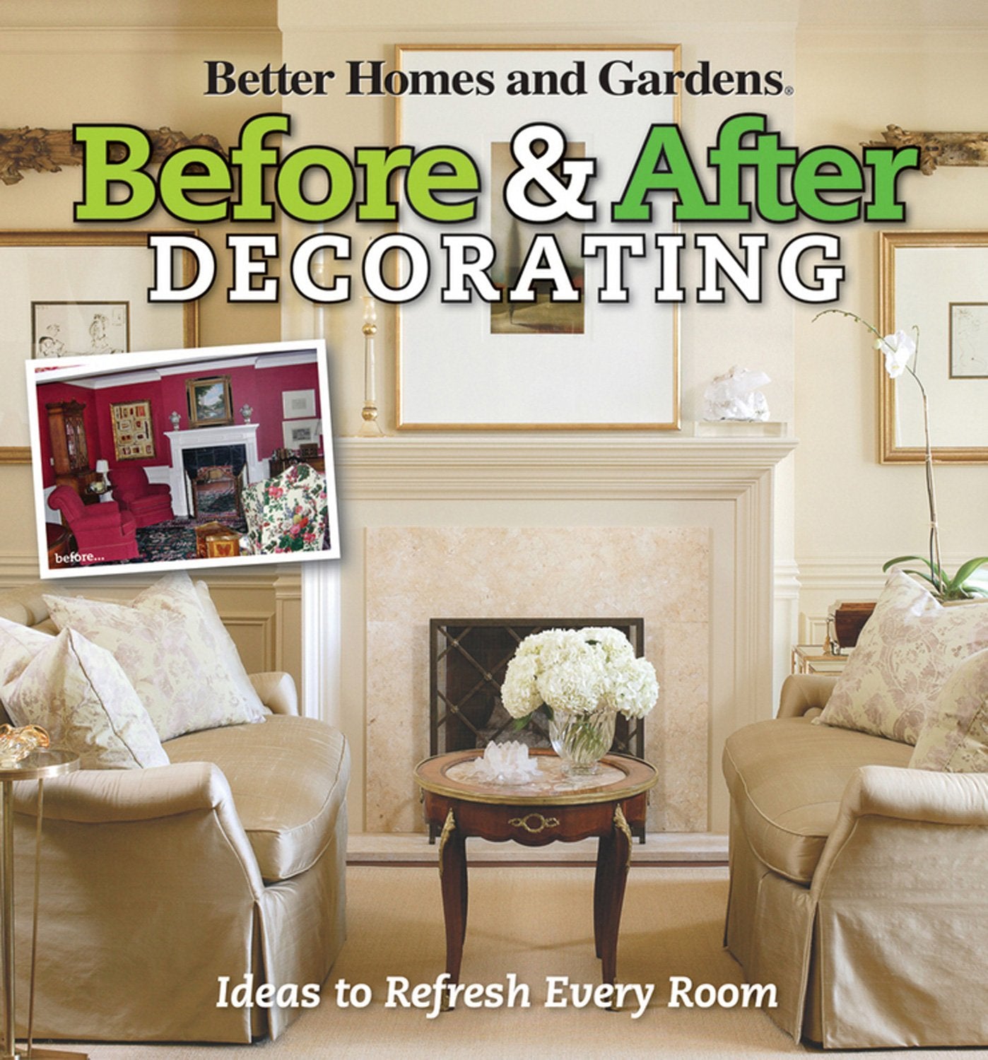 Before & After Decorating (Better Homes and Gardens Home),Used