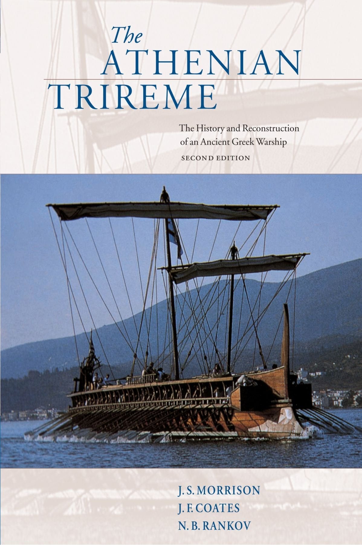 The Athenian Trireme: The History And Reconstruction Of An Ancient Greek Warship