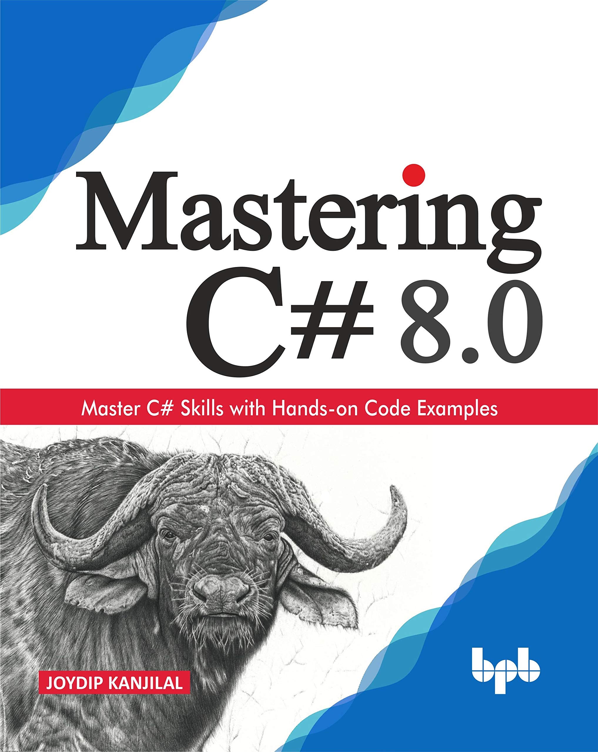 Mastering C# 8.0: Master C# Skills with Handson Code Examples (English Edition),Used
