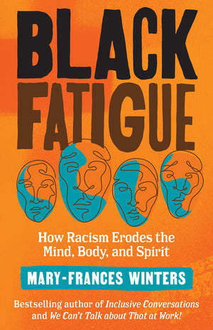Black Fatigue: How Racism Erodes the Mind, Body, and Spirit,Used