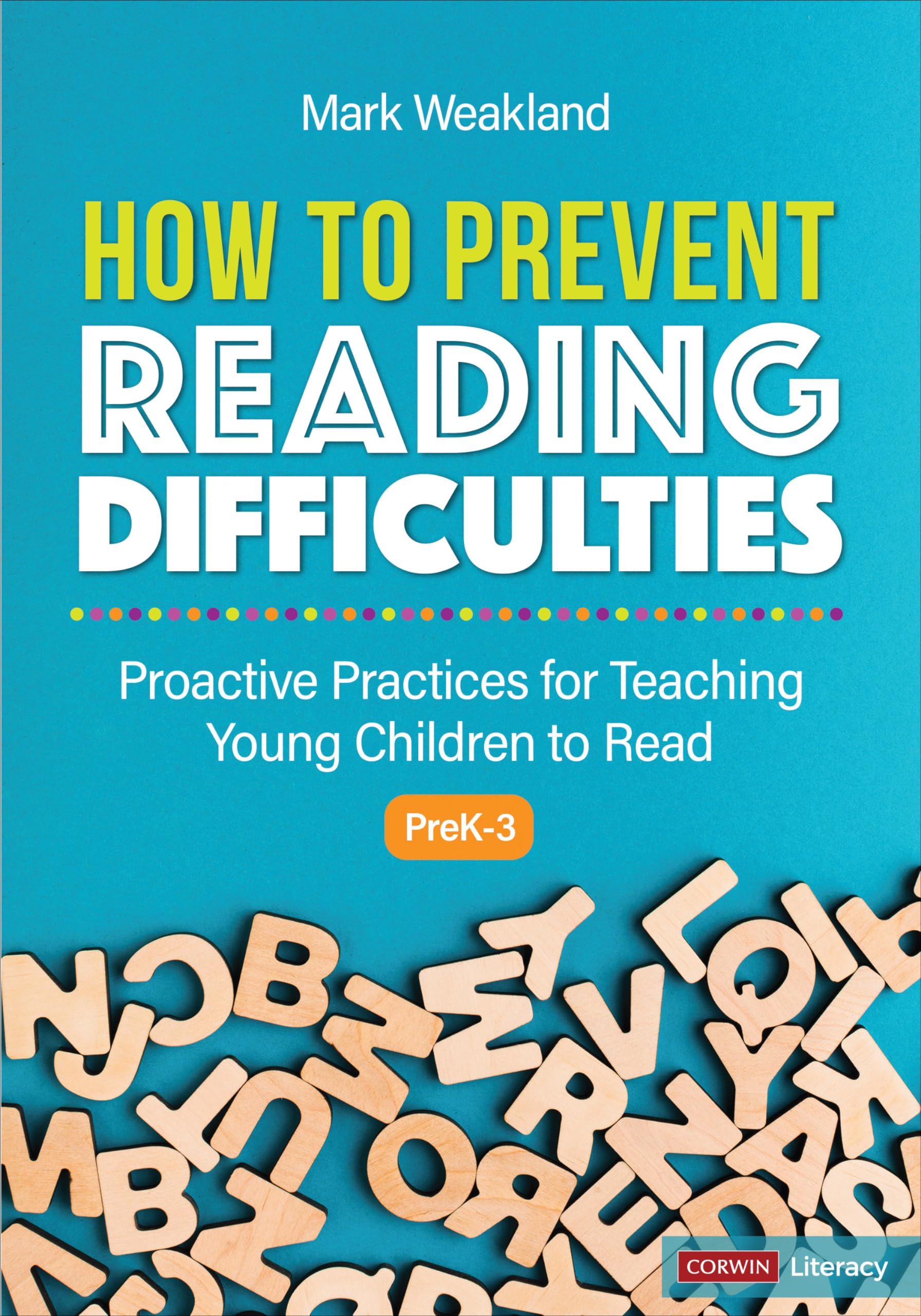 How to Prevent Reading Difficulties, Grades PreK3: Proactive Practices for Teaching Young Children to Read (Corwin Literacy),Used