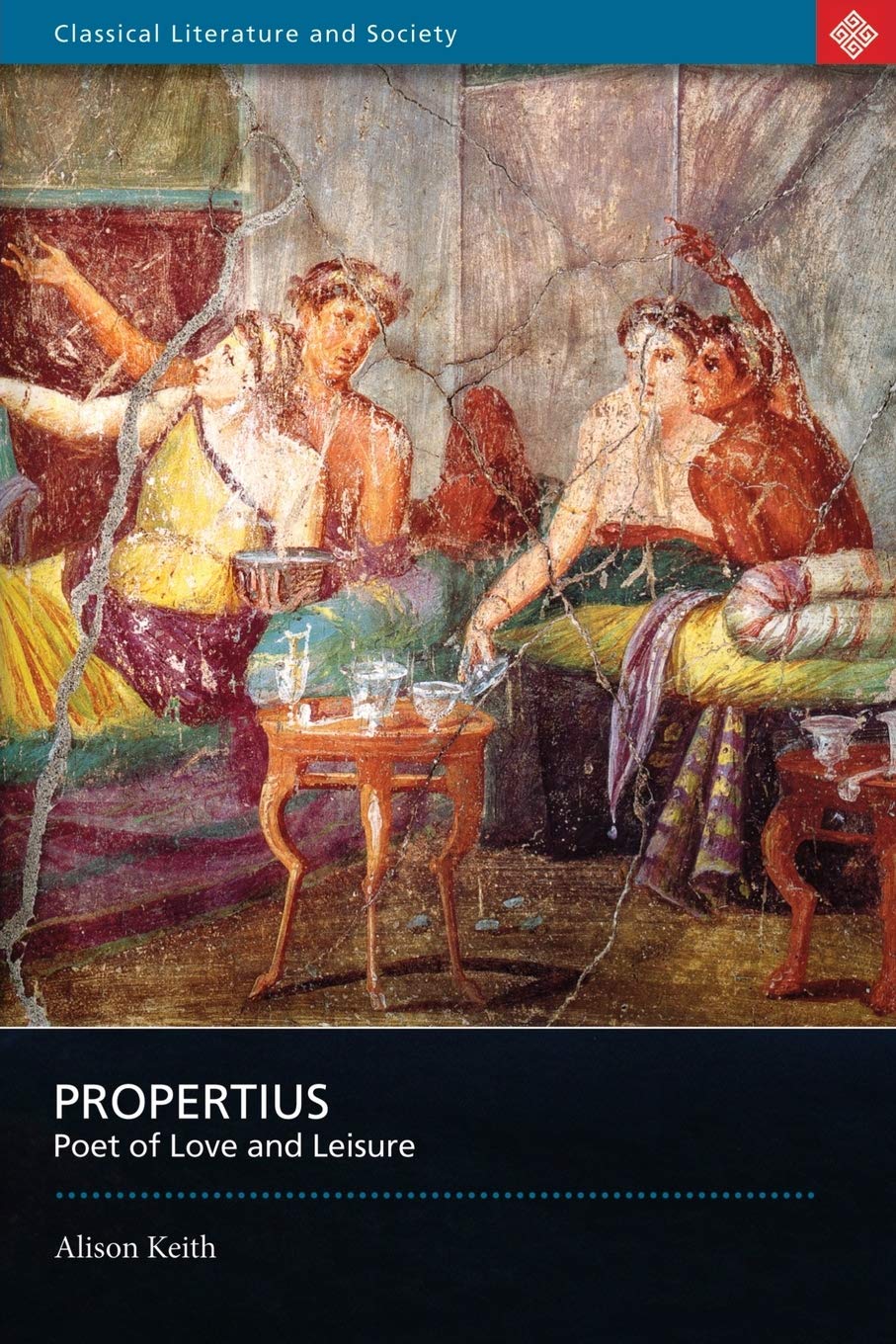 Propertius: Poet of Love and Leisure (Classical Literature and Society),Used