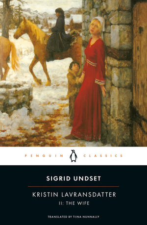 Kristin Lavransdatter Ii: The Wife (Penguin Classics)