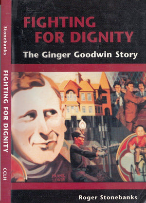 Fighting for Dignity: The Ginger Goodwin Story