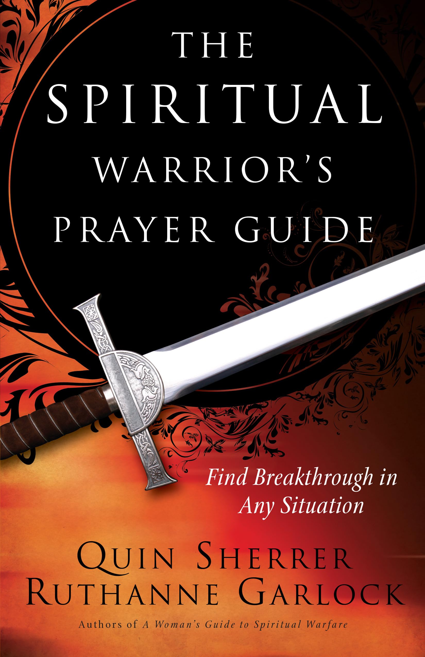 The Spiritual Warrior's Prayer Guide,New