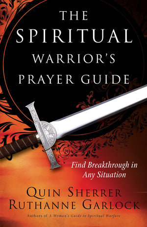 The Spiritual Warrior's Prayer Guide,New