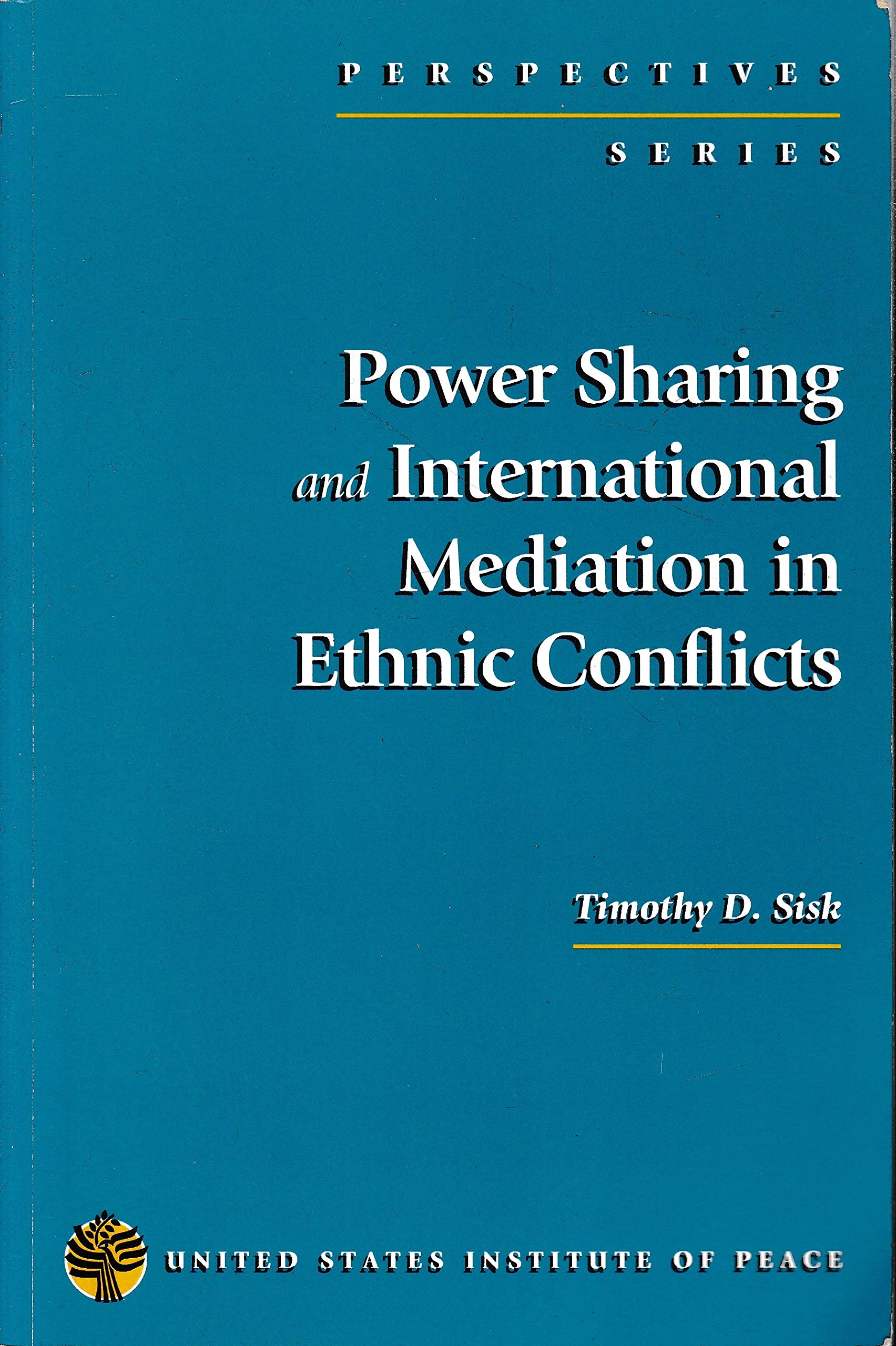 Power Sharing And International Mediation In Ethnic Conflicts (Perspectives Series),Used