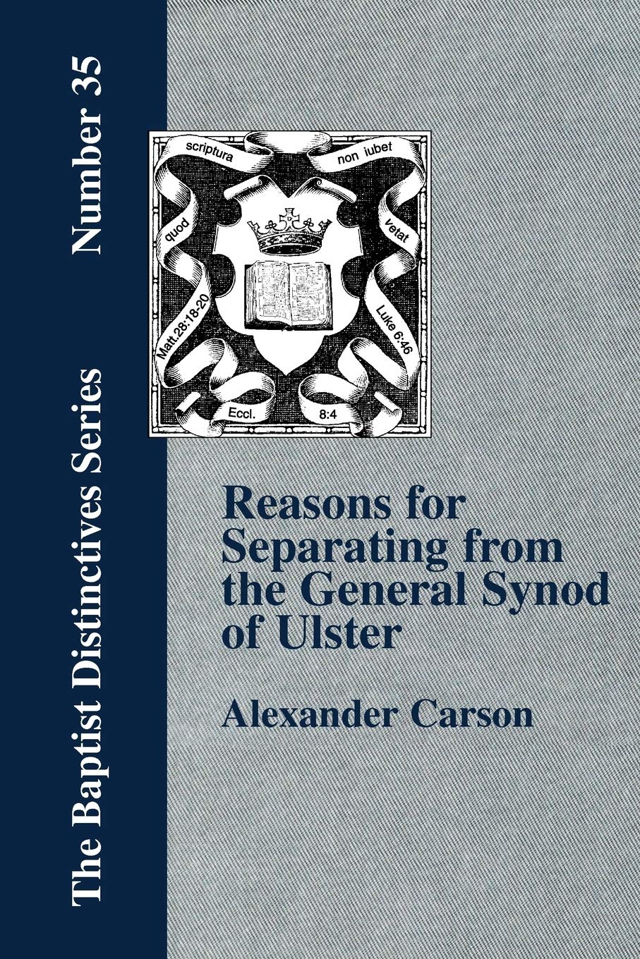 Reasons for Separating from the Presbyterian General Synod of Ulster,Used