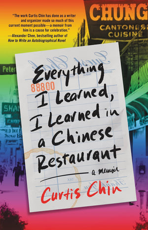 Everything I Learned, I Learned In A Chinese Restaurant: A Memoir