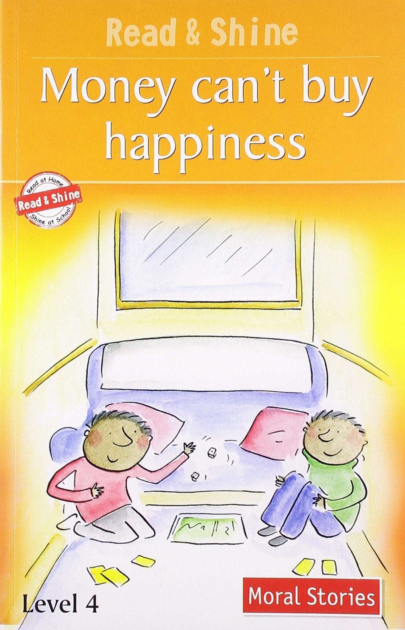 Money CanT Buy Happiness - Read & Shine (Read And Shine: Moral Readers)
