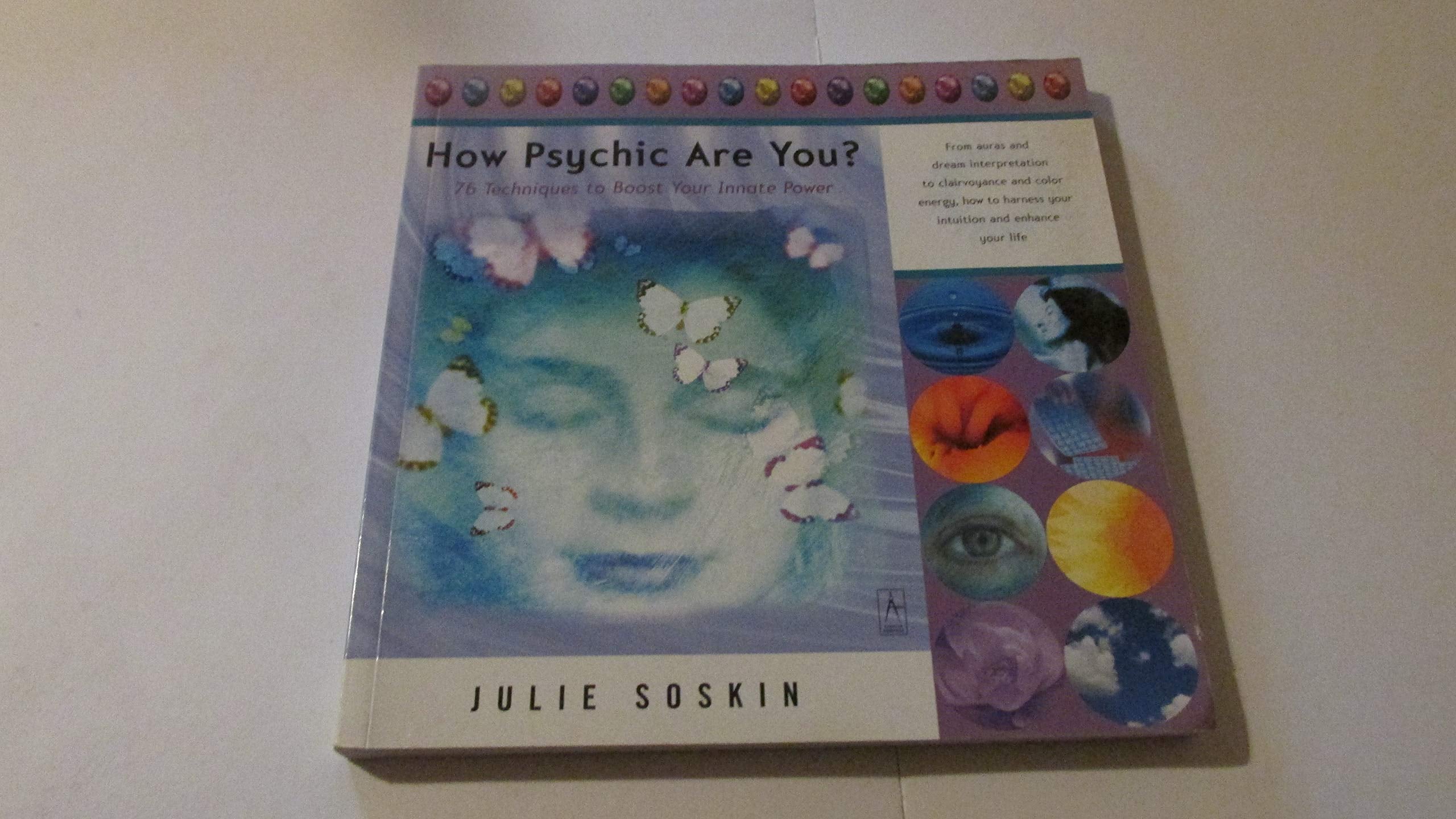 How Psychic Are You? 76 Techniques to Boost Your Innate Power,Used