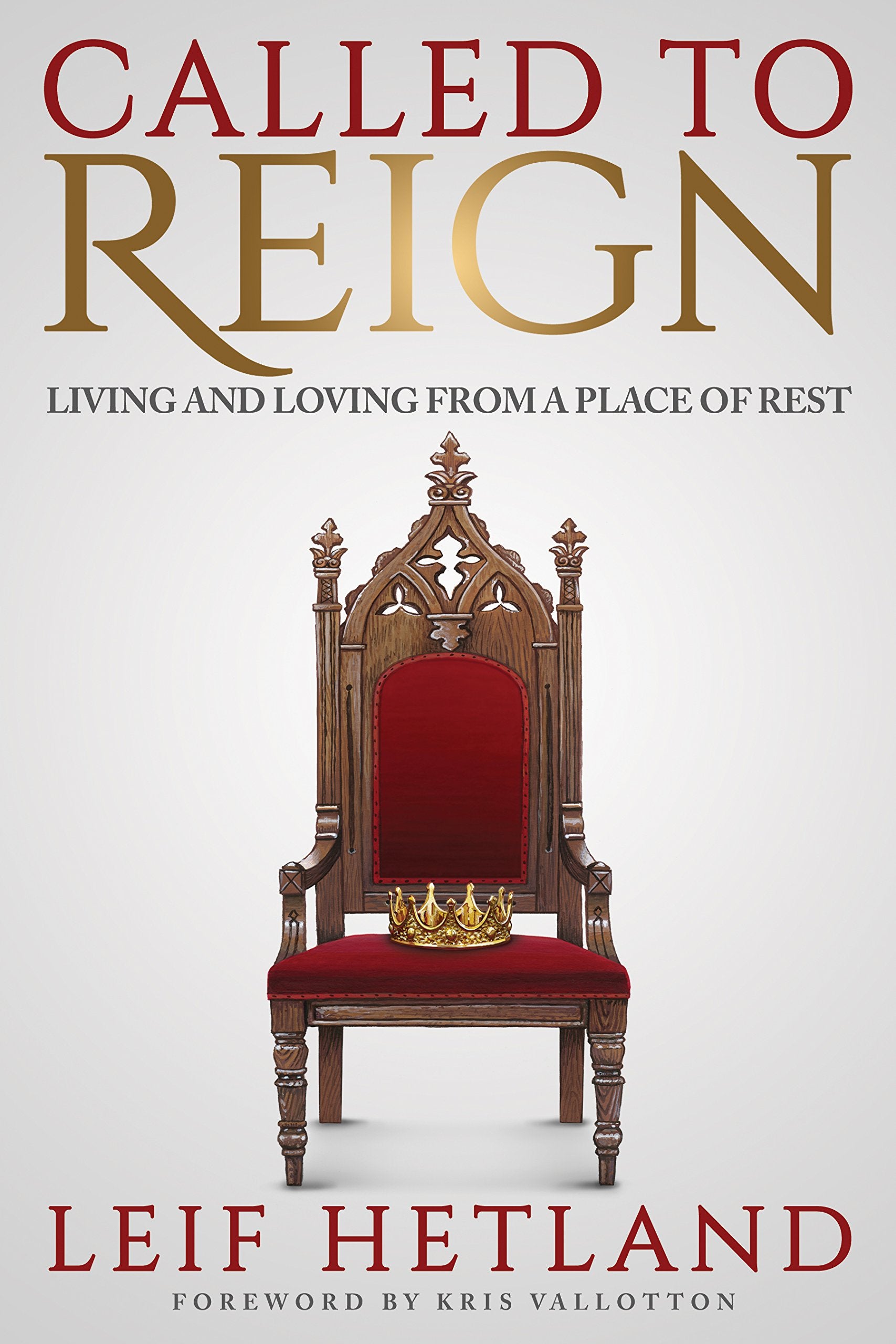 Called To Reign: Living and Loving from a Place of Rest,Used