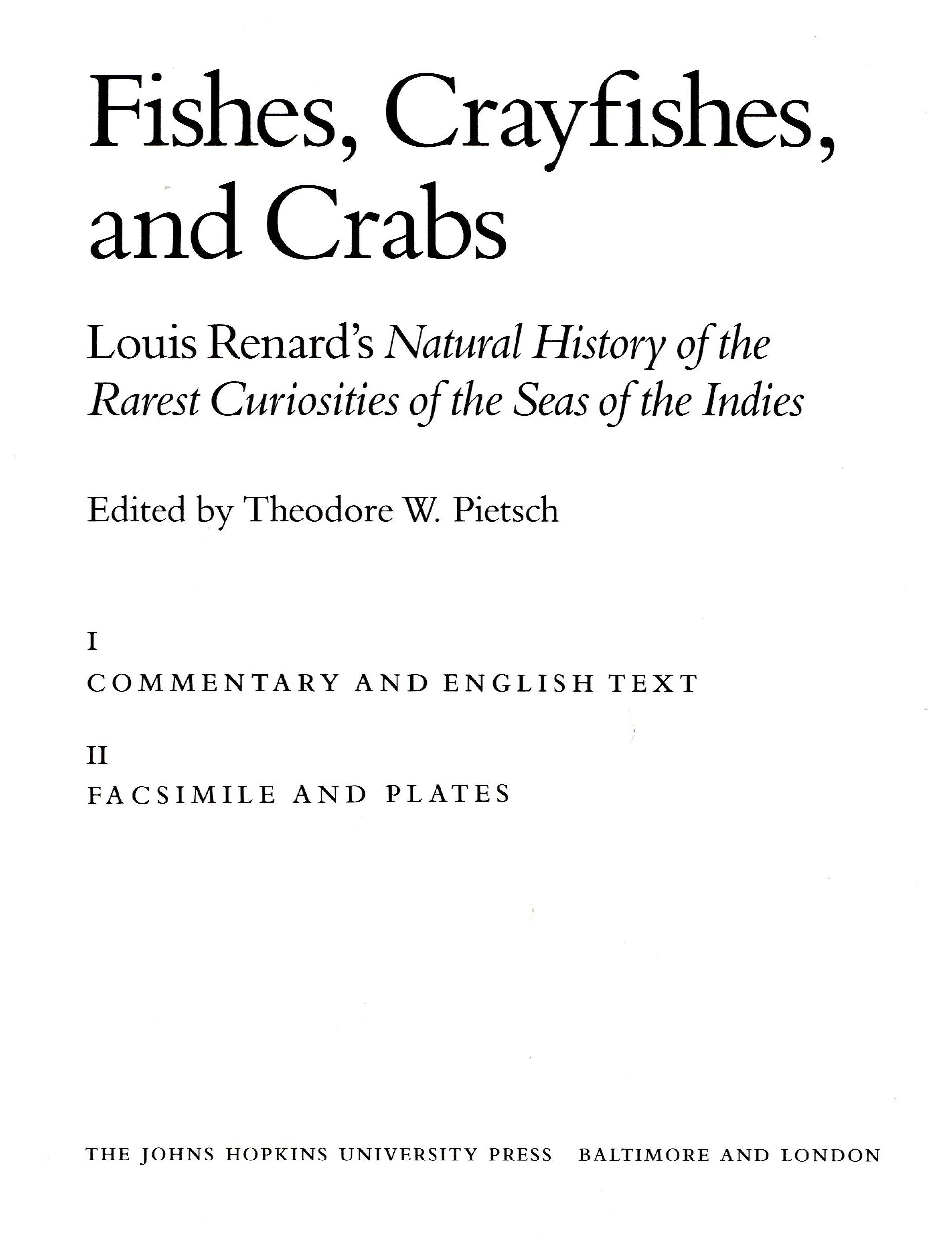 Fishes, Crayfishes and Crabs: Louis Renard's Natural History of the Rarest Curiosities of the Seas of the Indies (Foundations of,Used