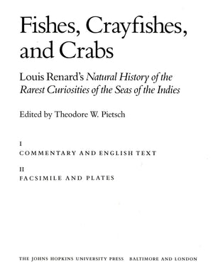 Fishes, Crayfishes and Crabs: Louis Renard's Natural History of the Rarest Curiosities of the Seas of the Indies (Foundations of,Used