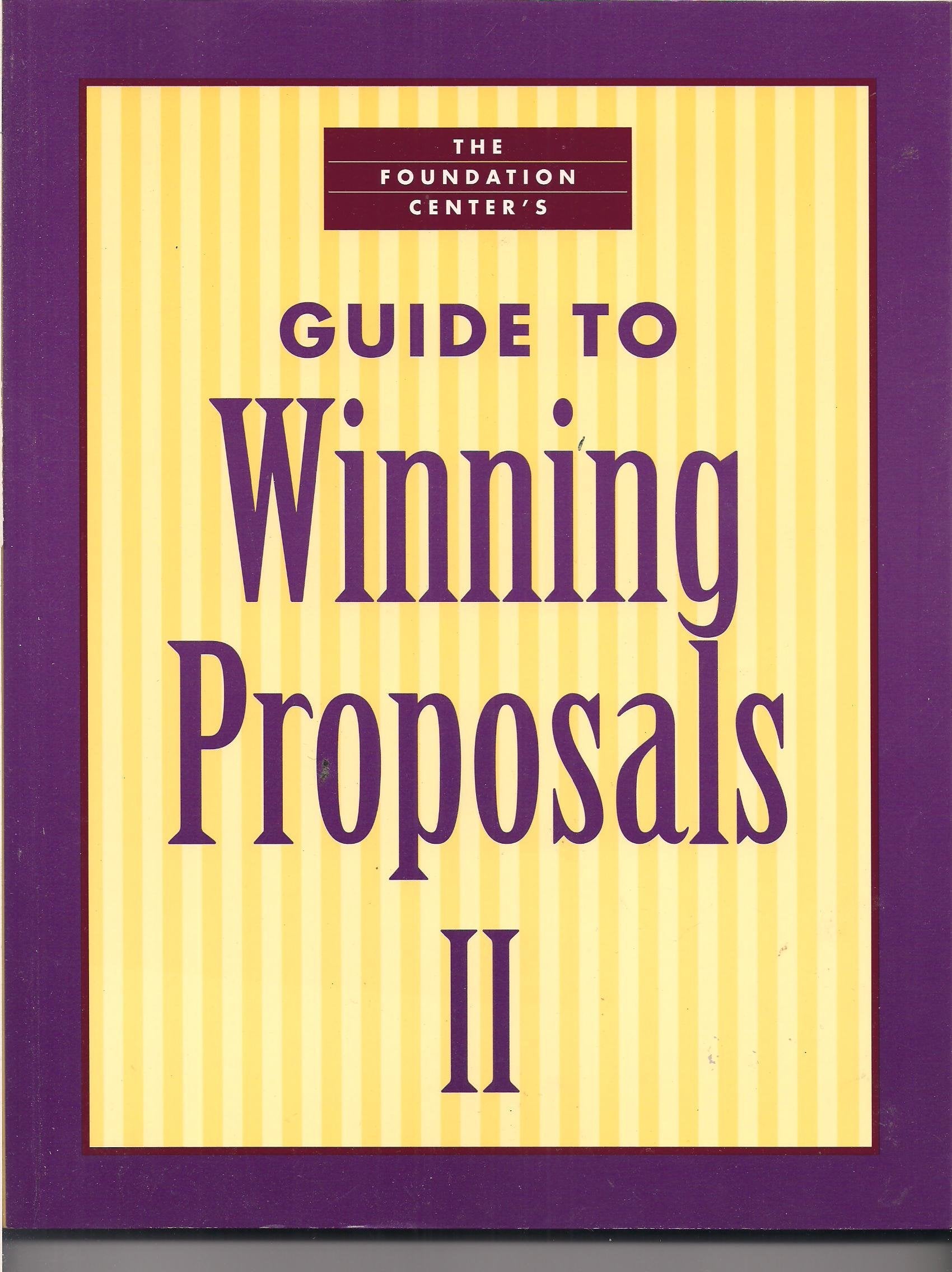 Foundation Center's Guide to Winning Proposals 2: Guide to Winning Proposals II,Used