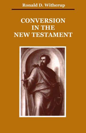 Conversion In The New Testament (Zacchaeus Studies: New Testament),Used