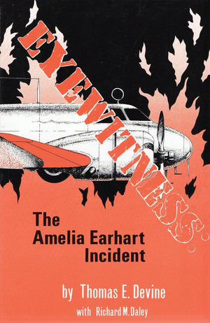 Eyewitness: The Amelia Earhart Incident,Used