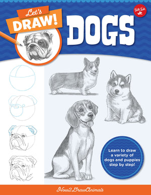Lets Draw Dogs: Learn to draw a variety of dogs and puppies step by step! (Lets Draw, 2),Used