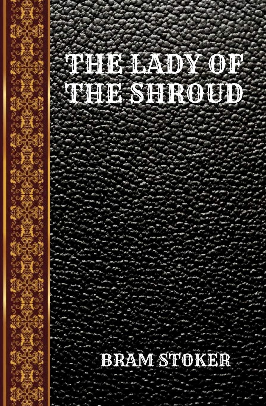 THE LADY OF THE SHROUD: BY BRAM STOKER (CLASSIC BOOKS),Used