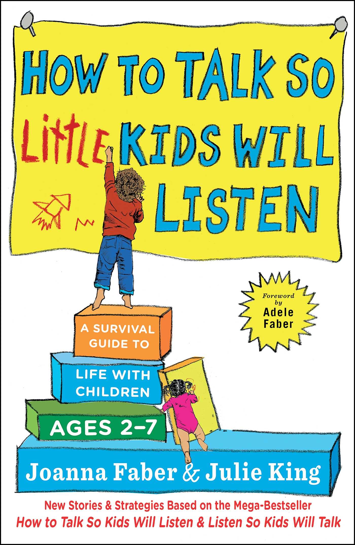 How to Talk so Little Kids Will Listen: A Survival Guide to Life with Children Ages 27 (The How To Talk Series),Used