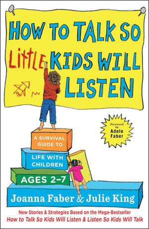 How to Talk so Little Kids Will Listen: A Survival Guide to Life with Children Ages 27 (The How To Talk Series),Used